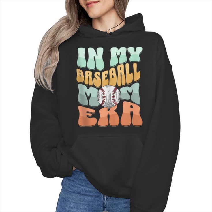 In My Baseball Mom Era Retro Groovy Style Sports Mama Wmen Hoodie
