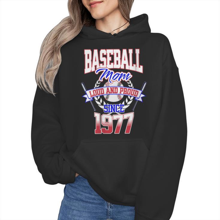 Baseball Mom Loud & Proud Since 1977 Wmen Hoodie