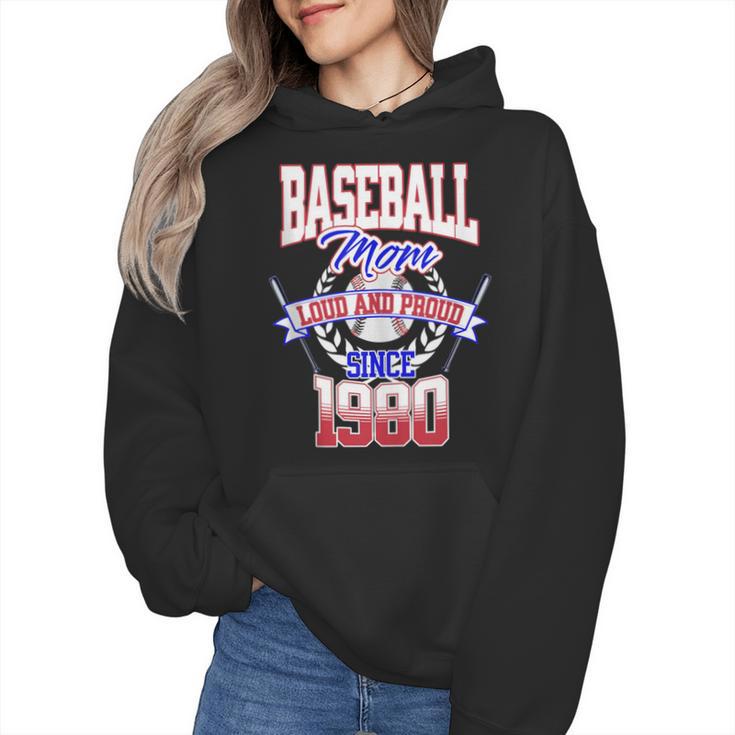 Baseball Mom Loud & Proud Since 1980 Wmen Hoodie