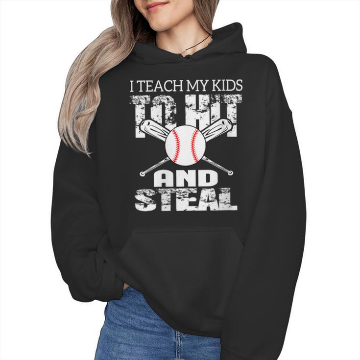 Baseball Mom Quote I Teach My Kids To Hit And Steal Wmen Hoodie