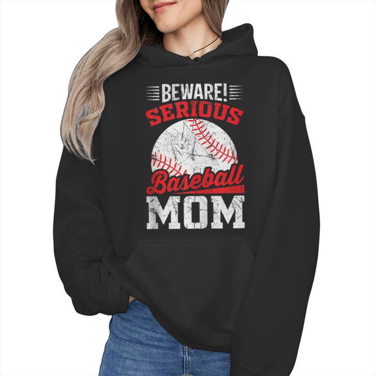 Beware Serious Baseball Mom Game Cheerleading Family Wmen Hoodie Beware Serious Baseball Mom Game Cheerleading Family Wmen Hoodie