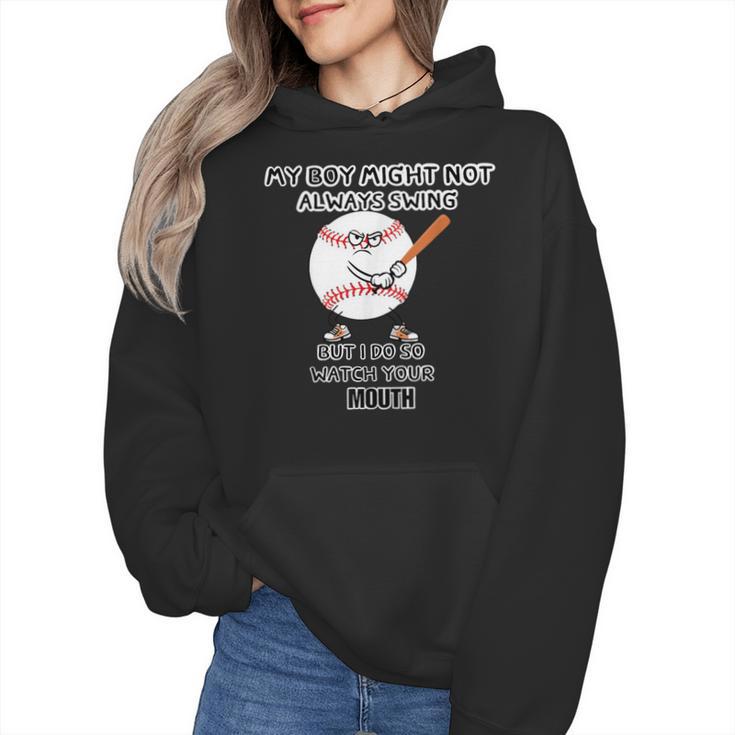 My Boy Might Not Always Swing Humors Baseball Mom Wmen Hoodie