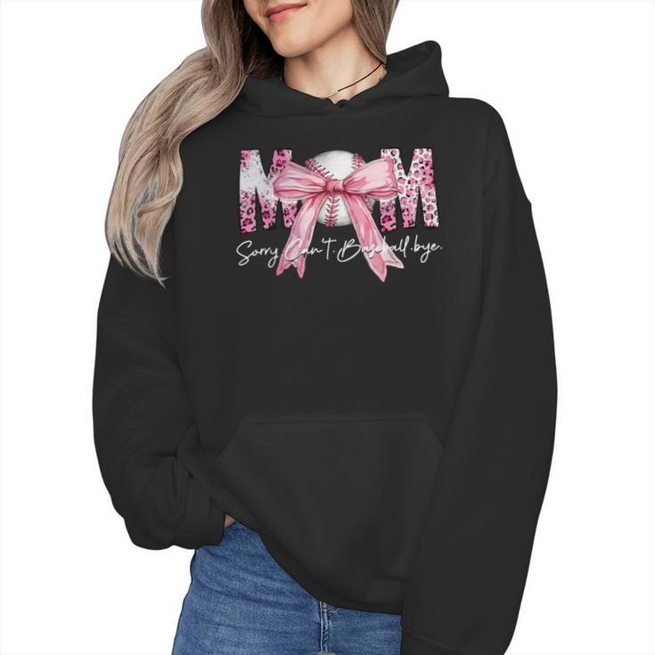 Coquette Baseball Mom Sorry Can't Baseball Bye Mother's Day Wmen Hoodie