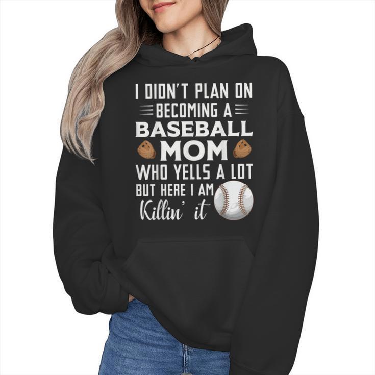 I Didn't Plan On Becoming a Baseball Mom Mother's Day Wmen Hoodie