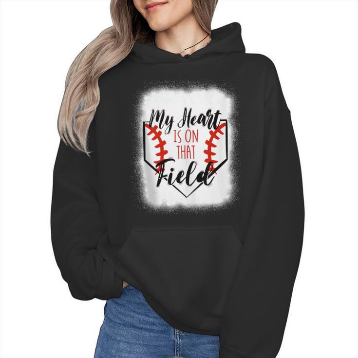 My Heart Is On That Field Baseball Mom Momm Wmen Hoodie