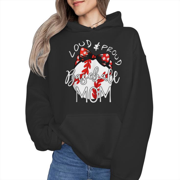 Loud & Proud Baseball Mom Baseballs Mother Sport Women Girls Wmen Hoodie
