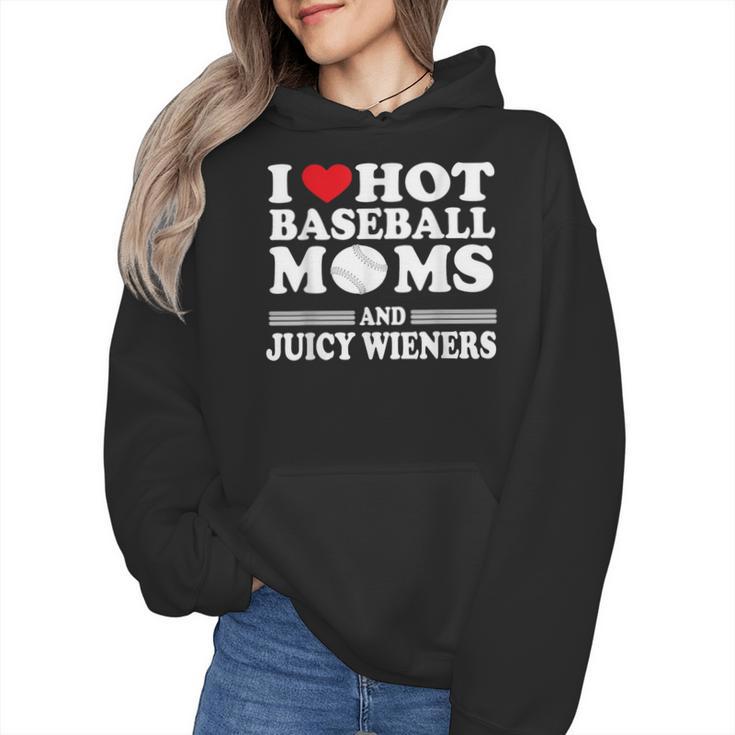 I Love Hot Baseball Mom Wieners Wmen Hoodie