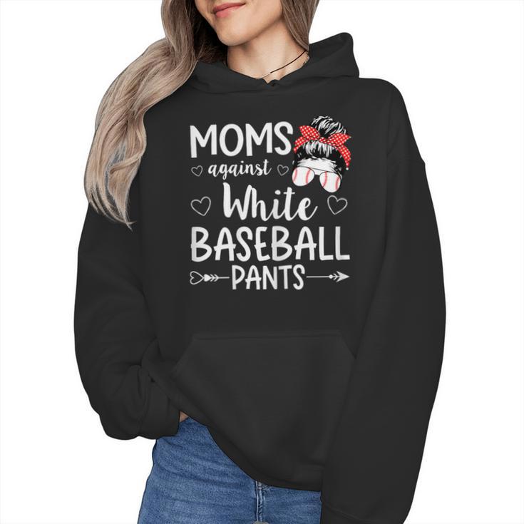 Moms Against White Baseball Pants For a Baseball Mom Wmen Hoodie