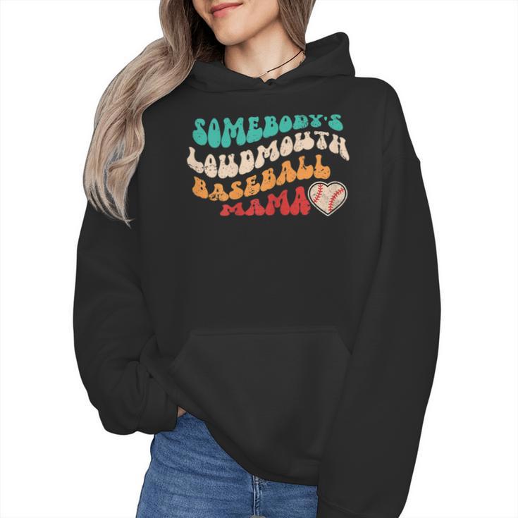 Somebody's Loudmouth Baseball Mama Baseball Mom Fan Wmen Hoodie