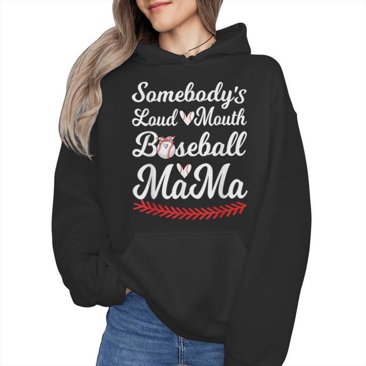 Somebody's Loudmouth Baseball Mom Mothers Day Baseball Wmen Hoodie