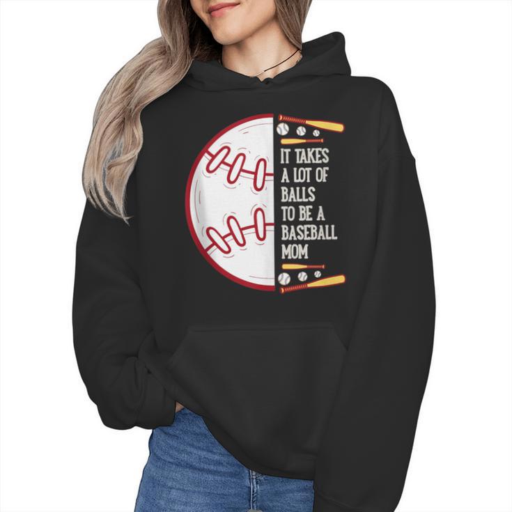 It Takes a Lot Of Balls To Be a Baseball Mom Wmen Hoodie