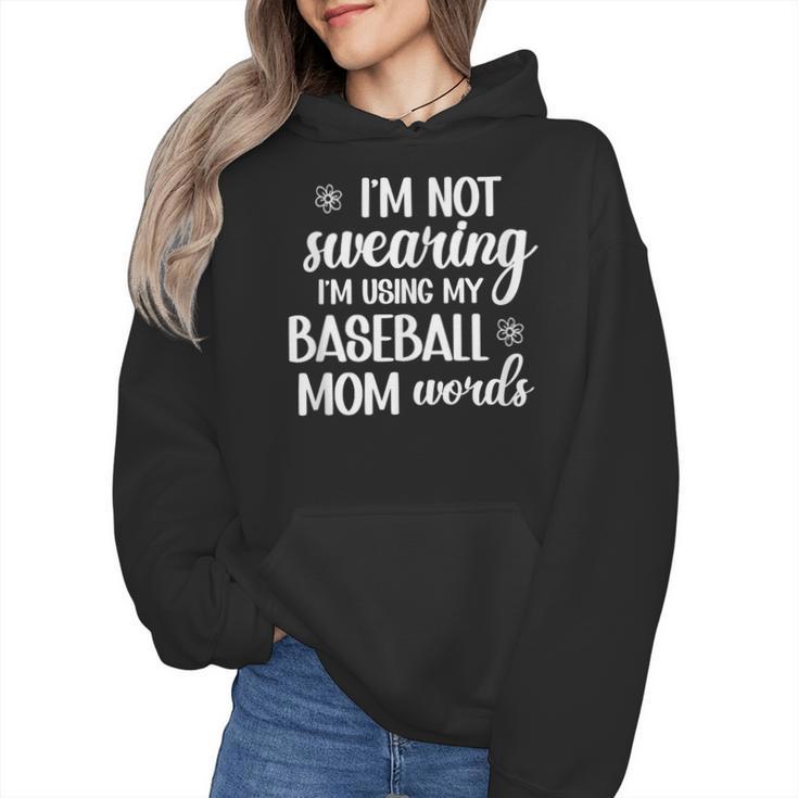 Using Baseball Mom Words Swearing Baseball Mom Sweary Wmen Hoodie