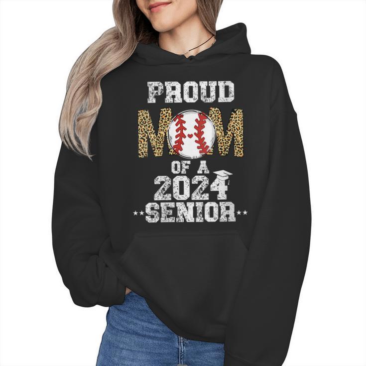 Womens Proud Mom Of a 2024 Senior Class Of 2024 Baseball Mom Wmen Hoodie