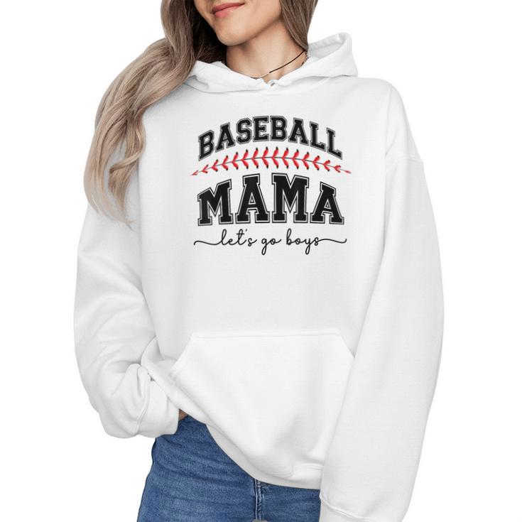 Baseball Mama Lets Go Boys Mother  Baseball Mom Wmen Hoodie