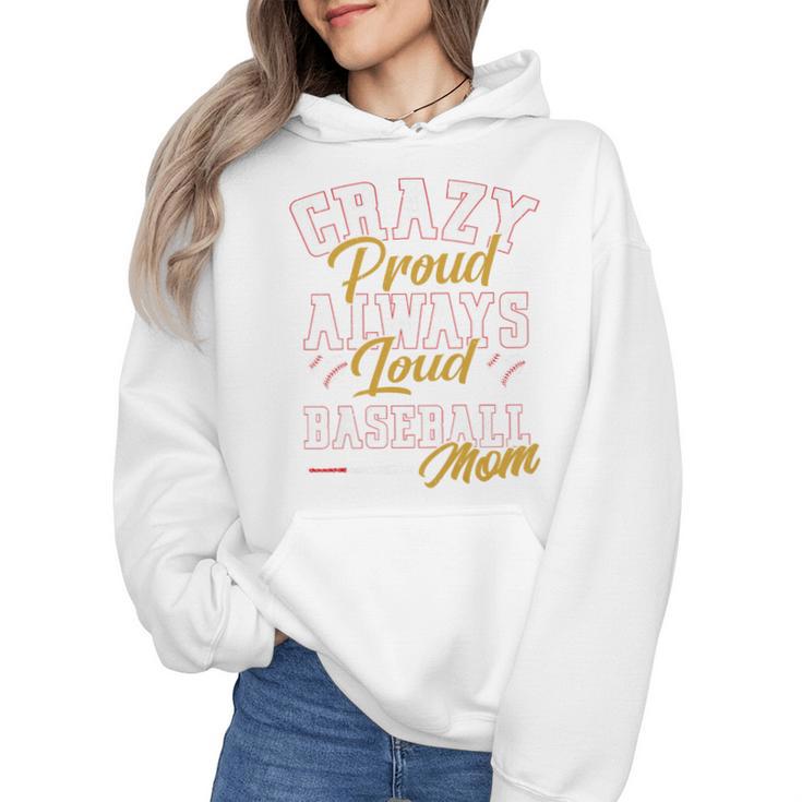 Baseball Mom Crazy Proud Always Loud Mother's Day Premium Wmen Hoodie