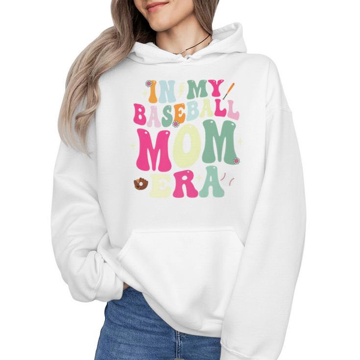 In My Baseball Mom Era Baseball Mama Premium Wmen Hoodie