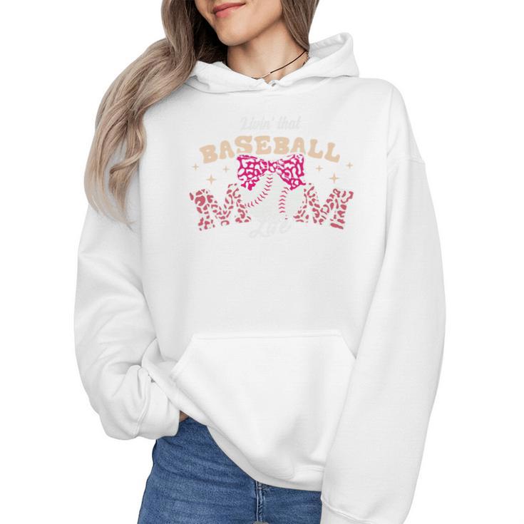 Baseball Mom Livin That Baseball Mom Life Premium Wmen Hoodie