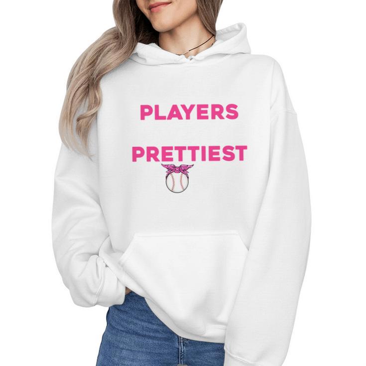 Baseball Players Have The Prettiest Moms Baseball Moms Wmen Hoodie