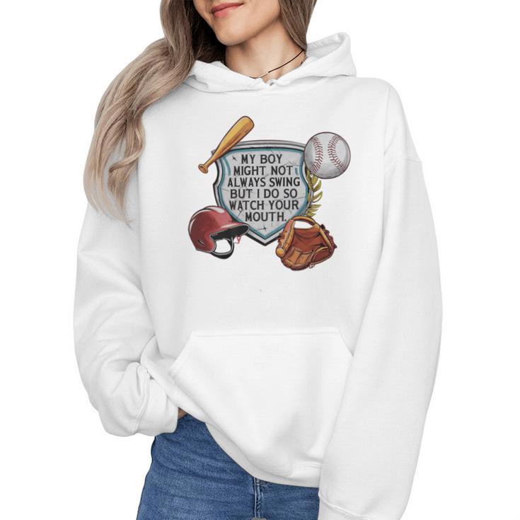My Boy Might Not Always Swing Baseball Mom Premium Wmen Hoodie