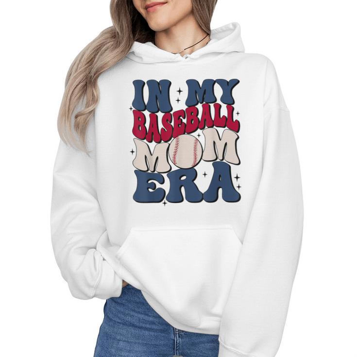 Groovy In My Baseball Mom Era Baseball Mama Mother's Day Wmen Hoodie