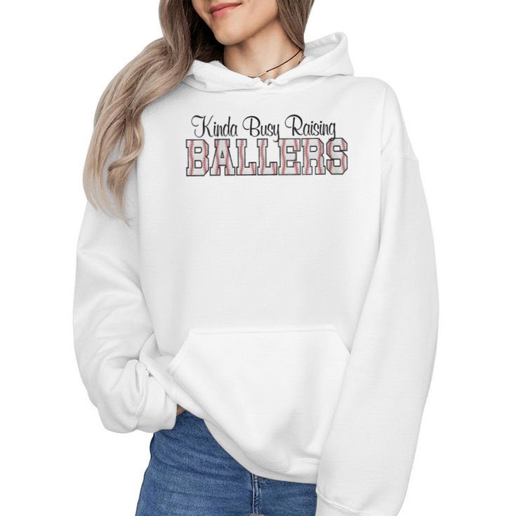 Kinda Busy Raising Ballers Funny Baseball Mom Mother's Day Wmen Hoodie