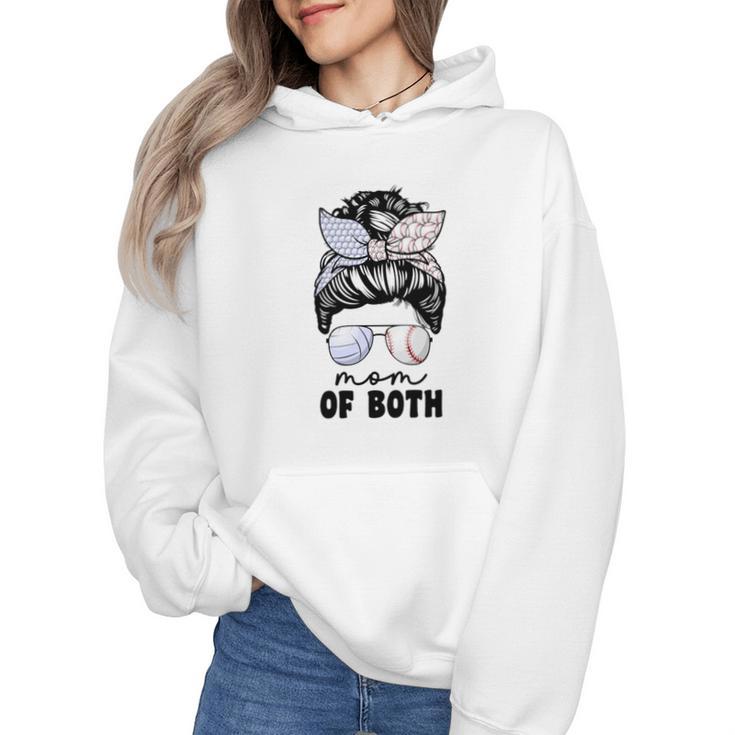 Mom Of Both Volleyball And Baseball Mom For Women Messy Bun Wmen Hoodie
