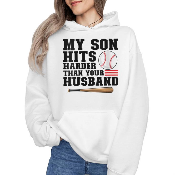 My Son Hits Harder Than Your Husband Baseball Mom Wmen Hoodie