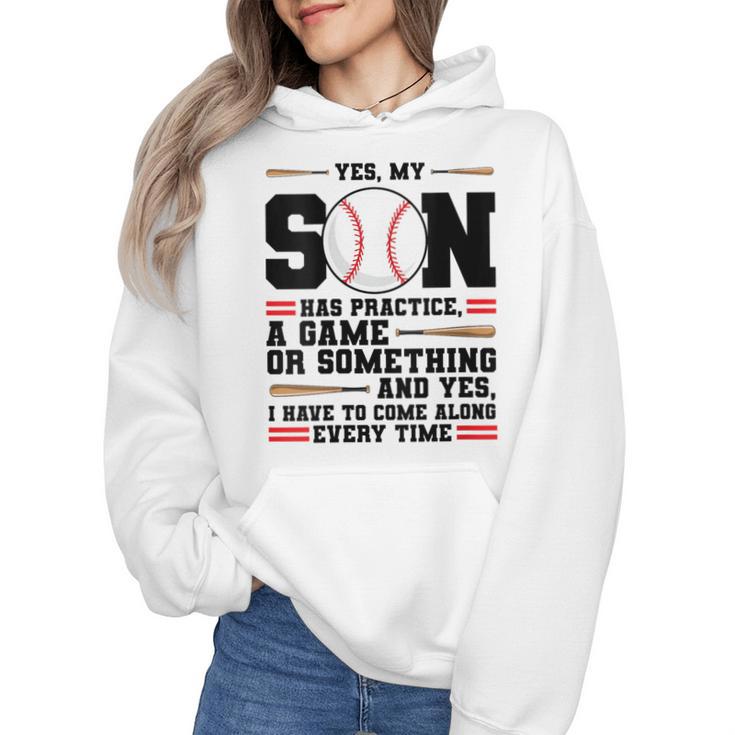 Yes Son Has Practice a Game Baseball Mom Wmen Hoodie