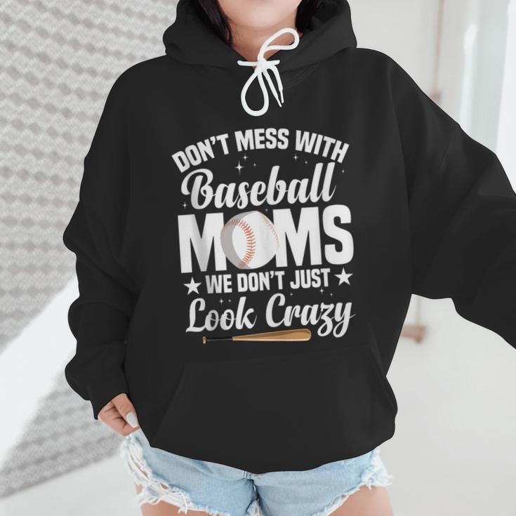Baseball Mom We Don´t Just Look Crazy Baseball Player Wmen Hoodie Baseball Mom We Don´t Just Look Crazy Baseball Player Wmen Hoodie