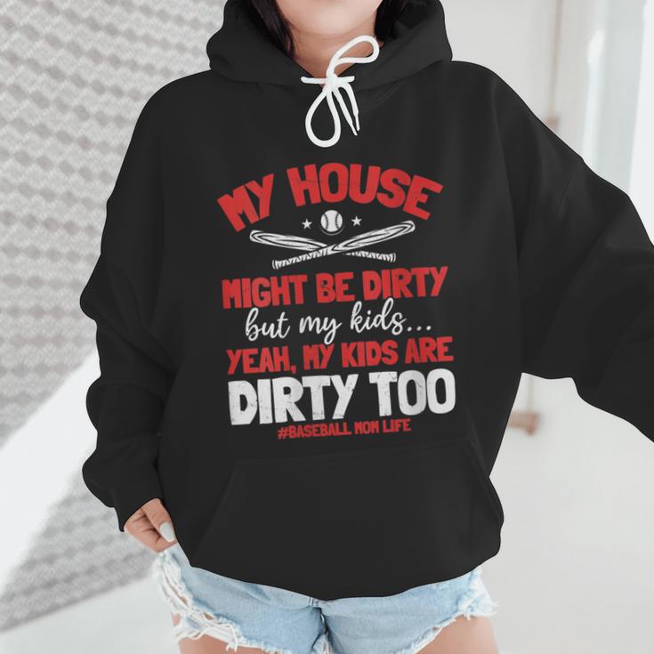 Baseball Moms My Kids Are Dirty Too Wmen Hoodie Baseball Moms My Kids Are Dirty Too Wmen Hoodie