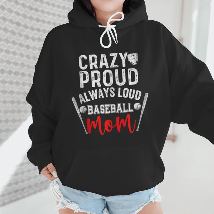 Crazy Proud Always Loud Baseball Mom Wmen Hoodie