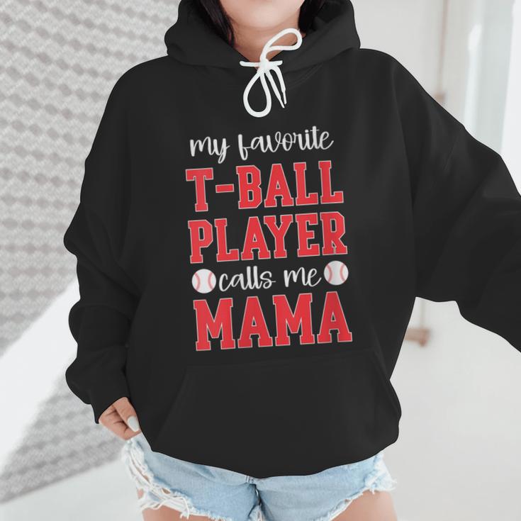 My Favorite T-Ball Player Calls Me Mama Baseball Mom Wmen Hoodie