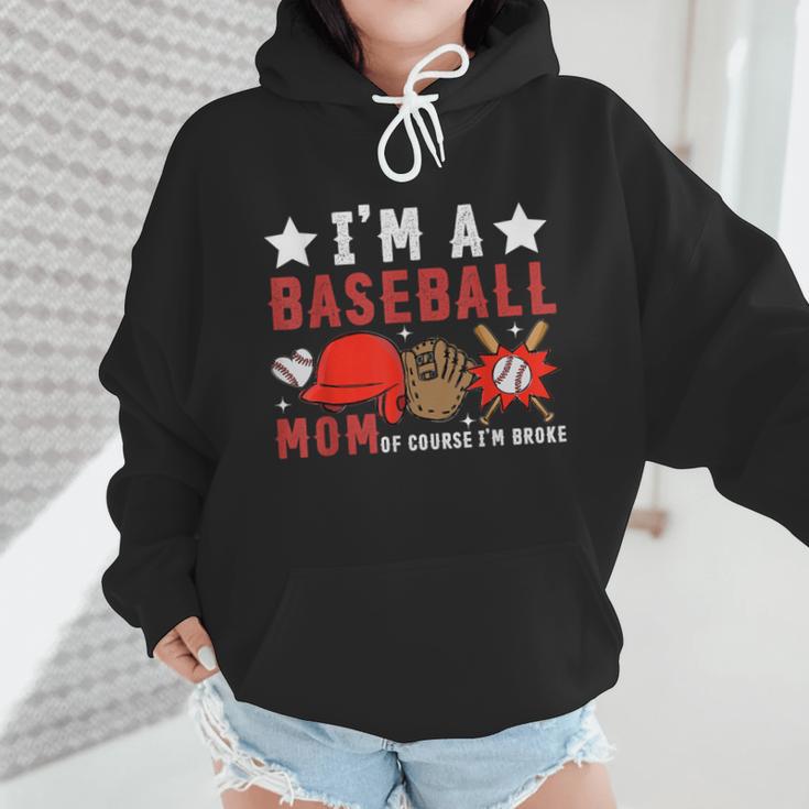 I'm A Baseball Mom Of Course I'm Broke Wmen Hoodie