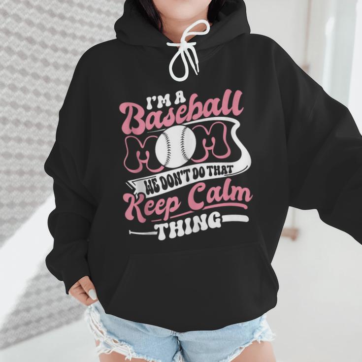 I'm a Baseball Mom We Don't Do That Keep Calm Thing Wmen Hoodie