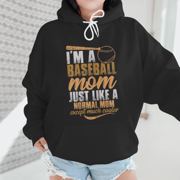 I`m a Baseball Mom Just Like a Normal Mom Except Much Cooler Wmen Hoodie