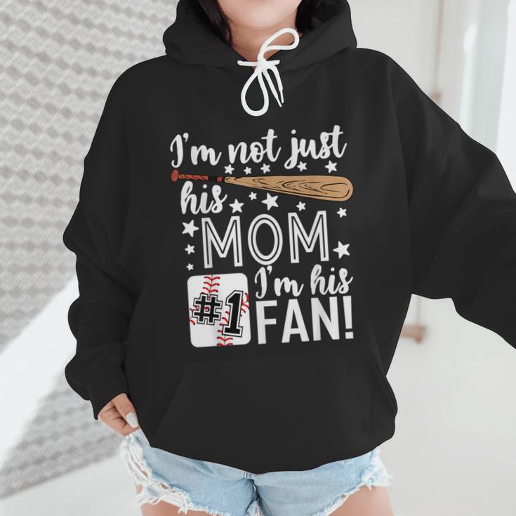 I'm Not Just His Mom I'm His 1 Fan Baseball Mom Wmen Hoodie