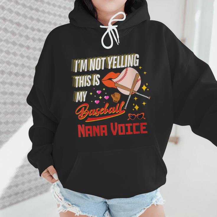 I'm Not Yelling This Is My Baseball Nana Voice Baseball Mom Wmen Hoodie I'm Not Yelling This Is My Baseball Nana Voice Baseball Mom Wmen Hoodie