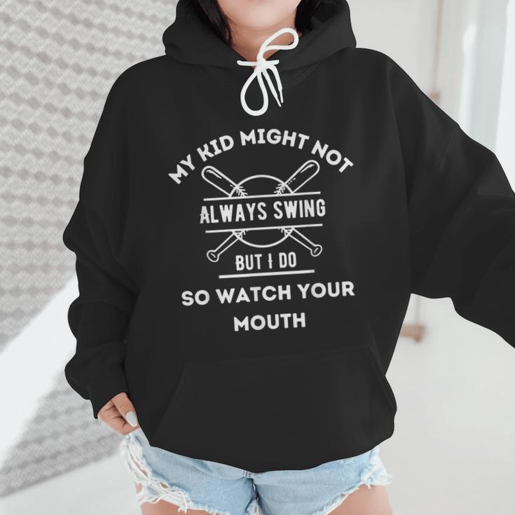 My Kid Might Not Always Swing But I Do Baseball Mom Wmen Hoodie