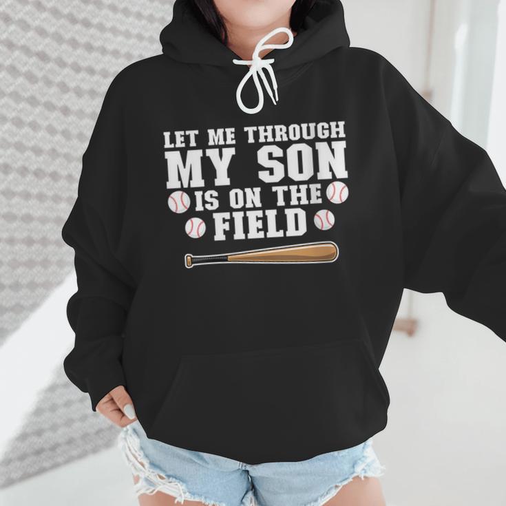 Let Me Through My Son Is Out The Field Baseball Mom Wmen Hoodie Let Me Through My Son Is Out The Field Baseball Mom Wmen Hoodie