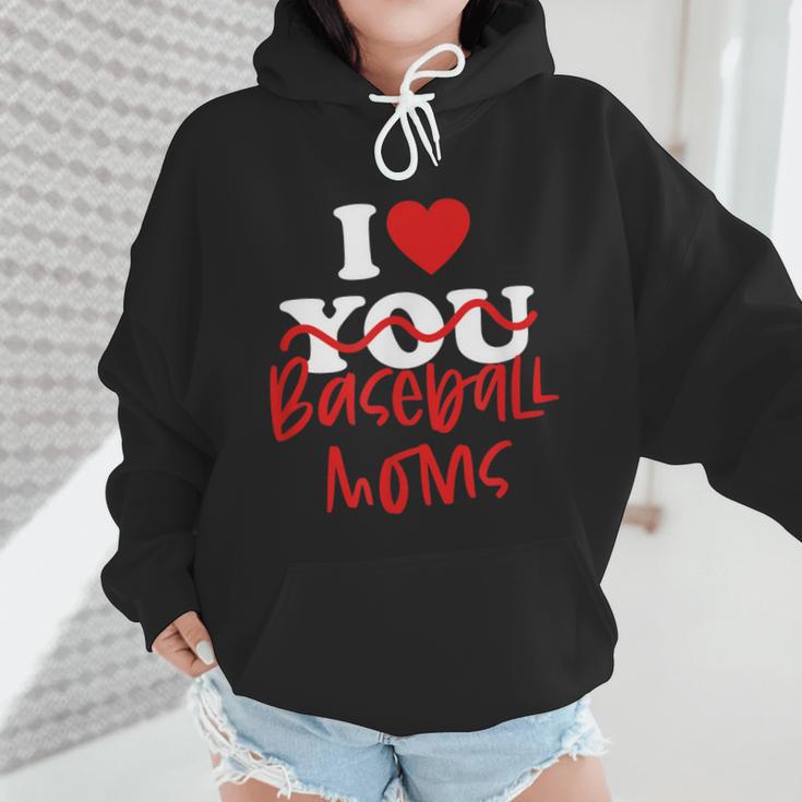 I Love Baseball Moms Wmen Hoodie I Love Baseball Moms Wmen Hoodie