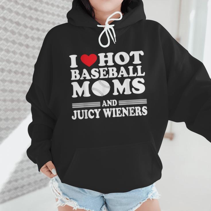 I Love Hot Baseball Mom Wieners Wmen Hoodie I Love Hot Baseball Mom Wieners Wmen Hoodie