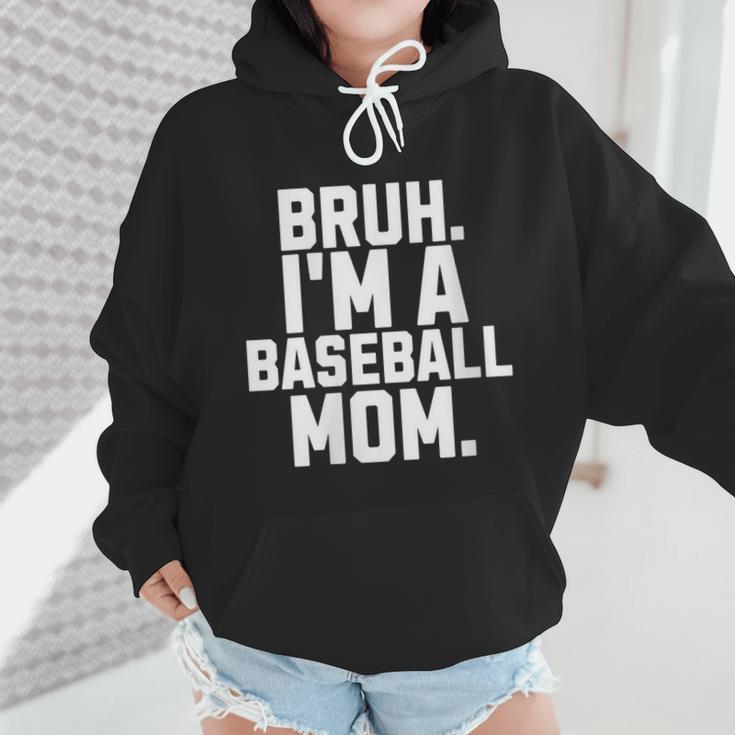 Sarcastic Bruh Baseball Mom Fan Gear For Mama Life Wmen Hoodie Sarcastic Bruh Baseball Mom Fan Gear For Mama Life Wmen Hoodie