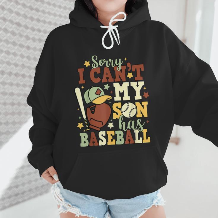 Sorry I Can't My Son Has Baseball Mother’s Day Baseball Mom Wmen Hoodie Sorry I Can't My Son Has Baseball Mother’s Day Baseball Mom Wmen Hoodie