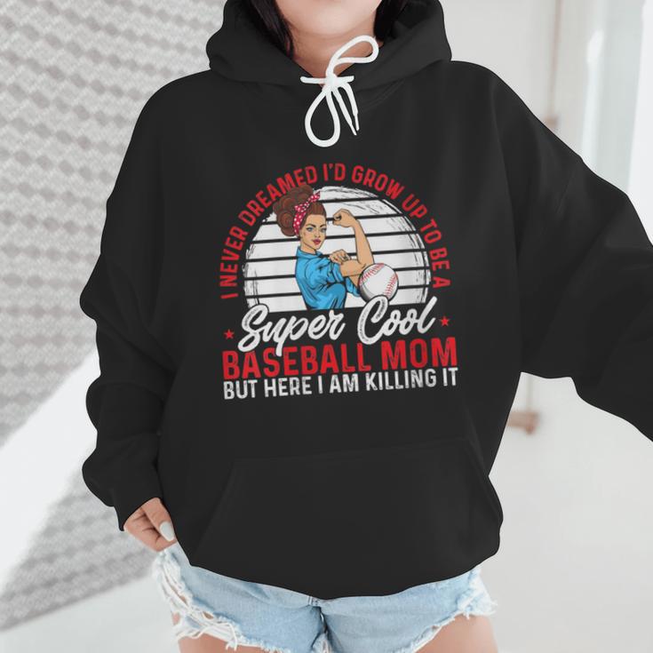 Super Cool Baseball Mom Here I'M Killing It Wmen Hoodie Super Cool Baseball Mom Here I'M Killing It Wmen Hoodie