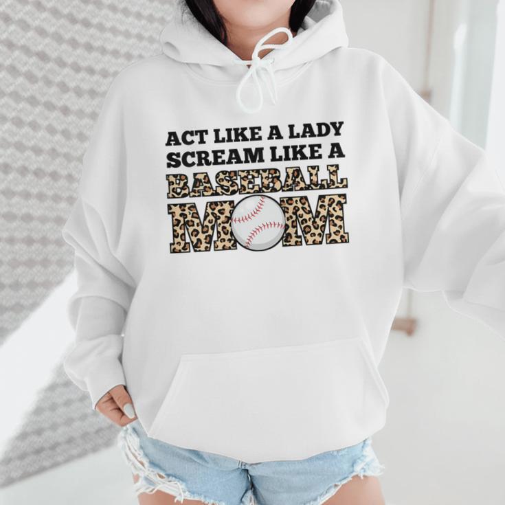 Act Like a Lady Scream Like a Baseball Mom Mother Wmen Hoodie Act Like a Lady Scream Like a Baseball Mom Mother Wmen Hoodie