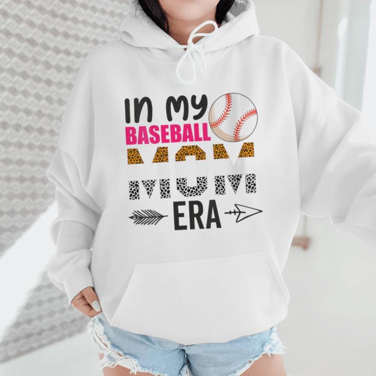 In My Baseball Mom Era Baseball Mom Mother Wmen Hoodie