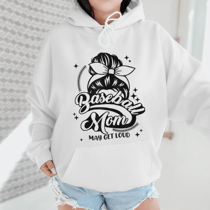 Baseball Mom May Get Loud Messy Bun Mother's Day Wmen Hoodie