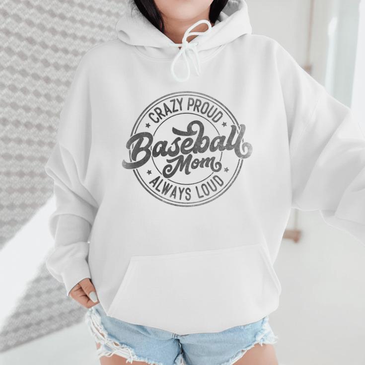 Crazy Proud Always Loud Baseball Mom Saying Graphic Wmen Hoodie