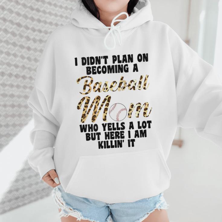 I Didn't Plan On Becoming a Baseball Mom Baseball Wmen Hoodie I Didn't Plan On Becoming a Baseball Mom Baseball Wmen Hoodie
