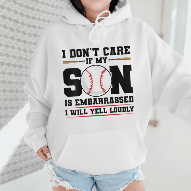 I Don't Care If My Son Is Embarrassed Baseball Mom Wmen Hoodie I Don't Care If My Son Is Embarrassed Baseball Mom Wmen Hoodie